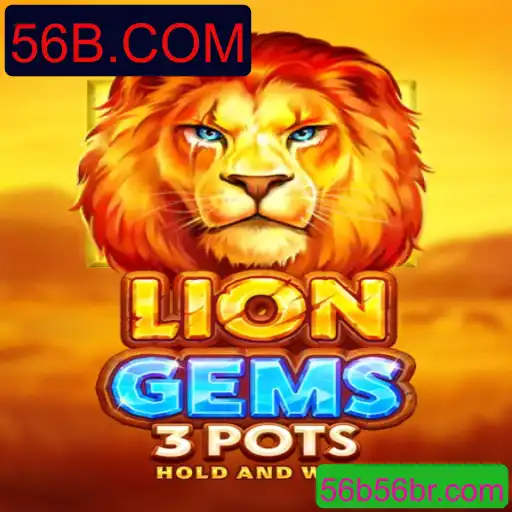 Desvendando o Mundo de LionGems3pots: Uma Aventura Empolgante em 56B.COM